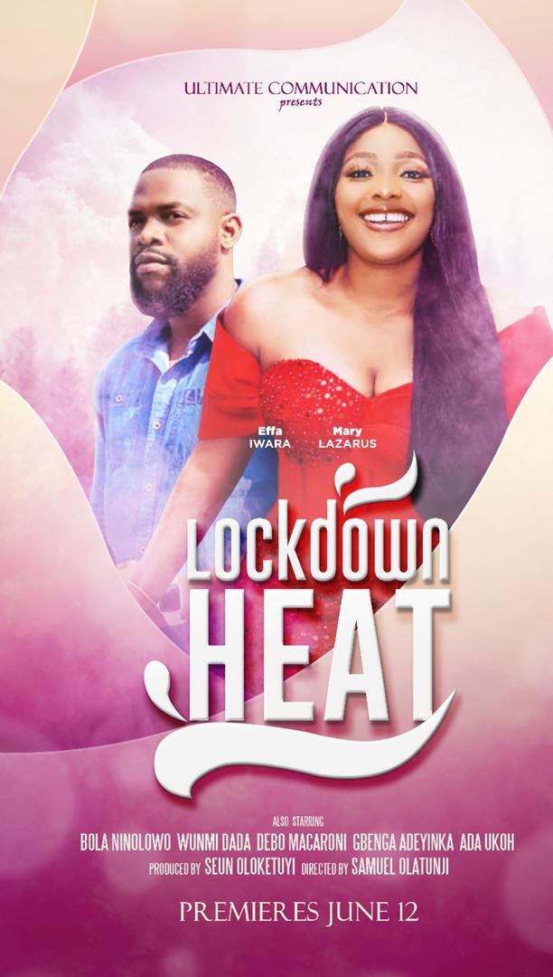 ‘Lockdown Heat’ To Premier At Silverbird June 12